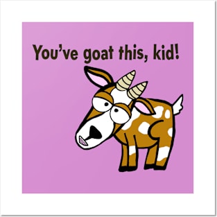 You’ve Goat This, kid! Posters and Art